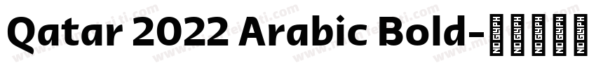 Qatar 2022 Arabic Bold字体转换